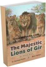 The Majestic Lions of Gir The Majestic Lions of Gir